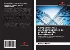 Competitiveness management based on product quality improvement的封面