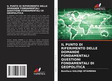 IL PUNTO DI RIFERIMENTO DELLE DOMANDE FONDAMENTALI QUESTIONI FONDAMENTALI DI GEOPOLITICA的封面