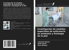 Bookcover of Investigación de medidas especiales de enfermería en anatomía y fisiología de la piel