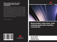 Portada del libro de Myocardial infarction with angiographically healthy coronaries