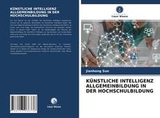 KÜNSTLICHE INTELLIGENZ ALLGEMEINBILDUNG IN DER HOCHSCHULBILDUNG kitap kapağı