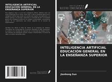 Buchcover von INTELIGENCIA ARTIFICIAL EDUCACIÓN GENERAL EN LA ENSEÑANZA SUPERIOR