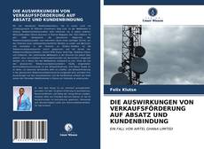 DIE AUSWIRKUNGEN VON VERKAUFSFÖRDERUNG AUF ABSATZ UND KUNDENBINDUNG kitap kapağı