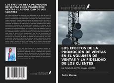 Capa do livro de LOS EFECTOS DE LA PROMOCIÓN DE VENTAS EN EL VOLUMEN DE VENTAS Y LA FIDELIDAD DE LOS CLIENTES 