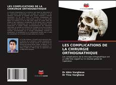 Bookcover of LES COMPLICATIONS DE LA CHIRURGIE ORTHOGNATHIQUE