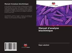 Bookcover of Manuel d'analyse biochimique