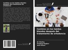 Buchcover von Cambios en los tejidos blandos después del tratamiento de ortodoncia