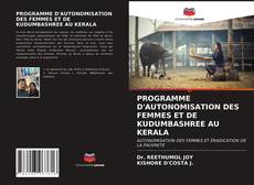 Copertina di PROGRAMME D'AUTONOMISATION DES FEMMES ET DE KUDUMBASHREE AU KERALA