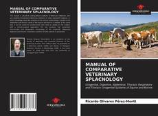 MANUAL OF COMPARATIVE VETERINARY SPLACNOLOGY的封面