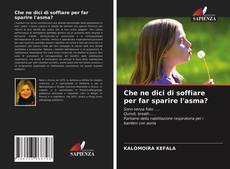 Che ne dici di soffiare per far sparire l'asma? kitap kapağı