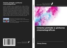 Bookcover of Cinema pintado e pinturas cinematográficas