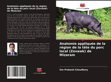 Anatomie appliquée de la région de la tête du porc local (Zovawk) de Mizoram的封面
