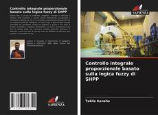 Couverture de Controllo integrale proporzionale basato sulla logica fuzzy di SHPP