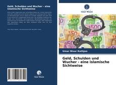 Обложка Geld, Schulden und Wucher - eine islamische Sichtweise