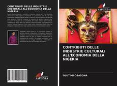 CONTRIBUTI DELLE INDUSTRIE CULTURALI ALL'ECONOMIA DELLA NIGERIA kitap kapağı