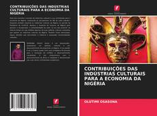 Couverture de CONTRIBUIÇÕES DAS INDÚSTRIAS CULTURAIS PARA A ECONOMIA DA NIGÉRIA