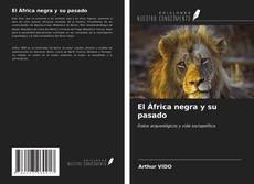 Bookcover of El África negra y su pasado