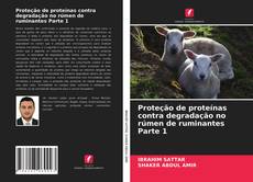 Couverture de Proteção de proteínas contra degradação no rúmen de ruminantes Parte 1