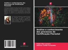 Bookcover of Análise e conhecimento dos processos de Certificação Florestal