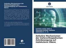 Capa do livro de Zelluläre Mechanismen der kieferorthopädischen Zahnbewegung auf molekularer Ebene 