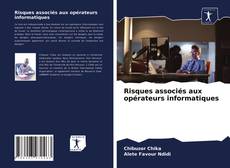 Bookcover of Risques associés aux opérateurs informatiques