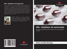 Portada del libro de Afo -rhythms of ostracism