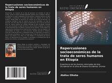 Bookcover of Repercusiones socioeconómicas de la trata de seres humanos en Etiopía