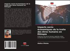 Bookcover of Impacts socio-économiques de la traite des êtres humains en Éthiopie