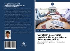 Copertina di Vergleich neuer und herkömmlicher zentrierter Relationstechniken