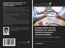 Bookcover of Comparación de las técnicas de relación céntrica nuevas y convencionales