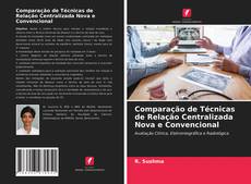 Copertina di Comparação de Técnicas de Relação Centralizada Nova e Convencional