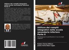 Обложка Utilizzo dei compiti integrativi nella scuola secondaria inferiore Parte II