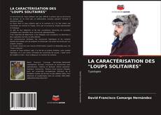 Couverture de LA CARACTÉRISATION DES "LOUPS SOLITAIRES"