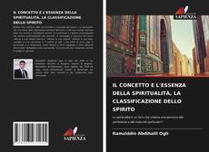 Copertina di IL CONCETTO E L'ESSENZA DELLA SPIRITUALITÀ, LA CLASSIFICAZIONE DELLO SPIRITO