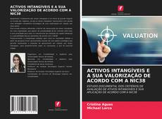 Couverture de ACTIVOS INTANGÍVEIS E A SUA VALORIZAÇÃO DE ACORDO COM A NIC38