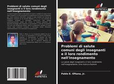 Bookcover of Problemi di salute comuni degli insegnanti e il loro rendimento nell'insegnamento