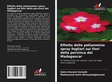 Bookcover of Effetto delle poliammine spray fogliari sui fiori della pervinca del Madagascar