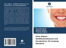 Capa do livro de Clear Aligner - Weißfleckenläsionen und Parodontium: Ein Scoping-Überblick 