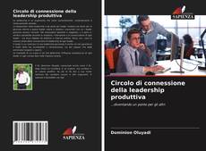 Circolo di connessione della leadership produttiva kitap kapağı