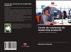 Cercle de connexion du leadership productif kitap kapağı