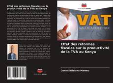Couverture de Effet des réformes fiscales sur la productivité de la TVA au Kenya