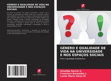 Copertina di GÉNERO E QUALIDADE DE VIDA NA UNIVERSIDADE E NOS ESPAÇOS SOCIAIS
