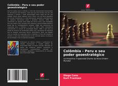 Couverture de Colômbia - Peru e seu poder geoestratégico