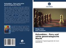 Buchcover von Kolumbien - Peru und seine geostrategische Macht