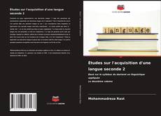 Bookcover of Études sur l'acquisition d'une langue seconde 2