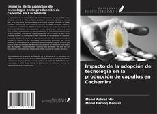 Bookcover of Impacto de la adopción de tecnología en la producción de capullos en Cachemira