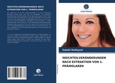 Capa do livro de WEICHTEILVERÄNDERUNGEN NACH EXTRAKTION VON 1. PRÄMOLAREN 