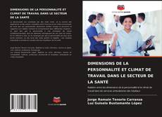 Couverture de DIMENSIONS DE LA PERSONNALITÉ ET CLIMAT DE TRAVAIL DANS LE SECTEUR DE LA SANTÉ