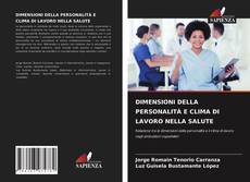 Copertina di DIMENSIONI DELLA PERSONALITÀ E CLIMA DI LAVORO NELLA SALUTE