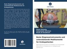 Beste Diagnoseinstrumente und unterstützende Medikamente für Krebspatienten的封面